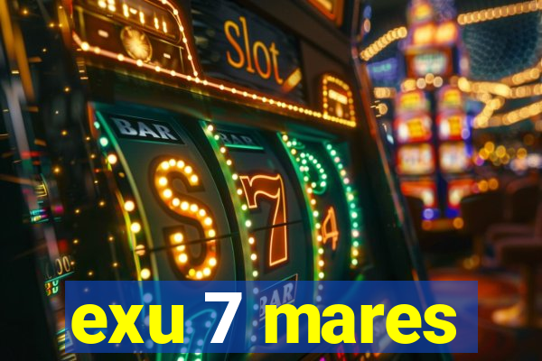 exu 7 mares